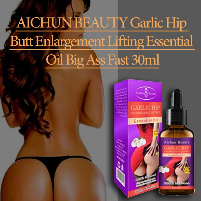AICHUN BEAUTY Garlic Hip Butt Enlargement Lifting Essential Oil Big Ass Fast 30ml - Image 2